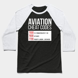 Aviation cheat codes - Funny for pilots and ATC Baseball T-Shirt